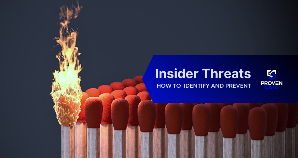 What Are Insider Threats And How You Can Protect Your Organization